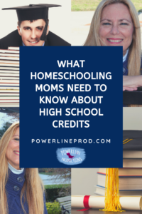 What Homeschooling Moms Need to Know about High School Credits ...