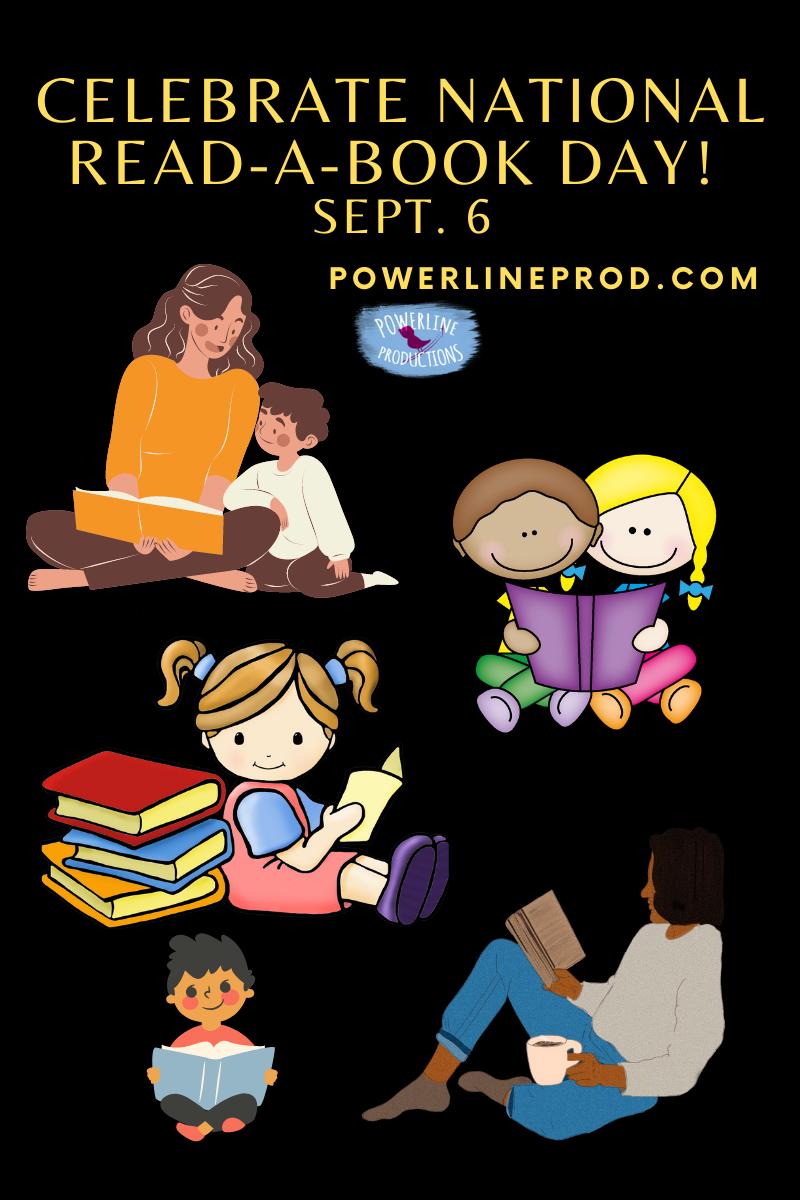 Celebrate National Read-A-Book-Day! – Powerline Productions